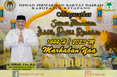 Ketua DPRD Ketapang, Maknai Dan Menfaatkan Bulan Ramadhan Ini Dengan Sebaik-Baiknya