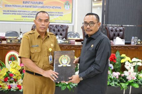 RAPAT PARIPURNA DPRD KABUPATEN KETAPANG PENYAMPAIAN LAPORAN HASIL PELAKSANAAN RESES